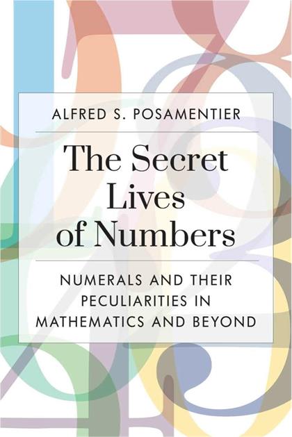 The Secret Lives of Numbers：Numerals and Their Peculiarities in Mathematics and Beyond