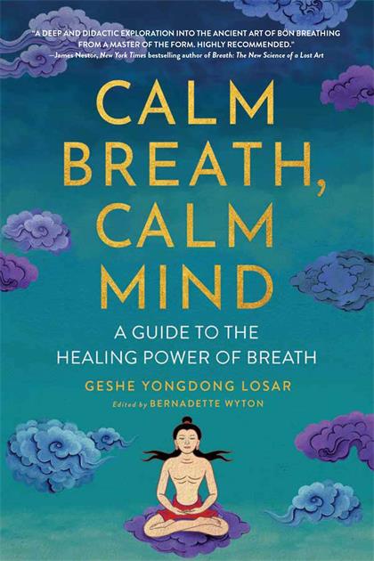 Calm Breath, Calm Mind：A Guide to the Healing Power of Breath