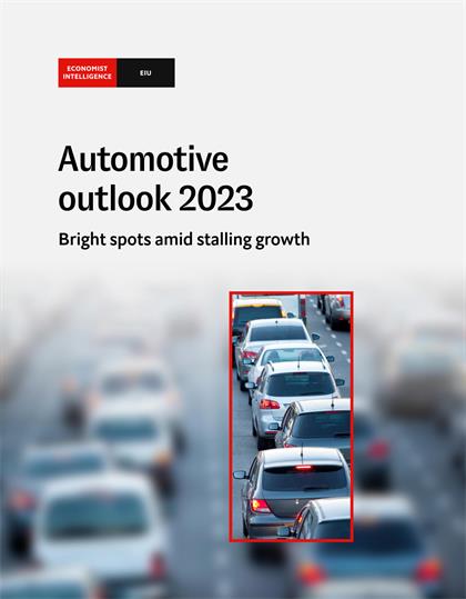 经济学人智库（EIU）：Automotive outlook 2023