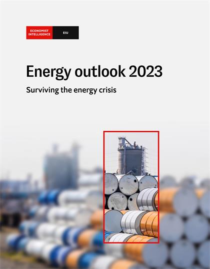 经济学人智库（EIU）：Energy outlook 2023