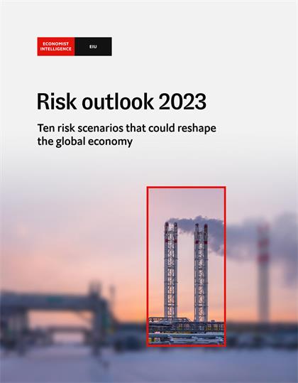 经济学人智库（EIU）：Risk outlook 2023