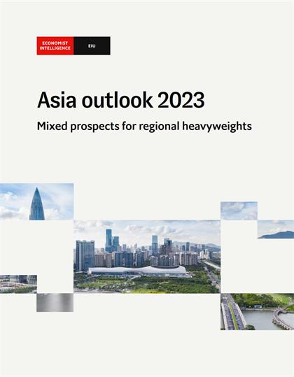 经济学人智库（EIU）：Asia outlook 2023
