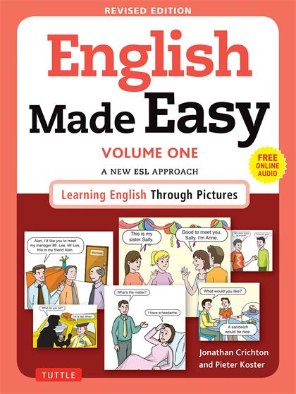 English Made Easy Volume One：A New ESL Approach：Learning English Through Pictures
