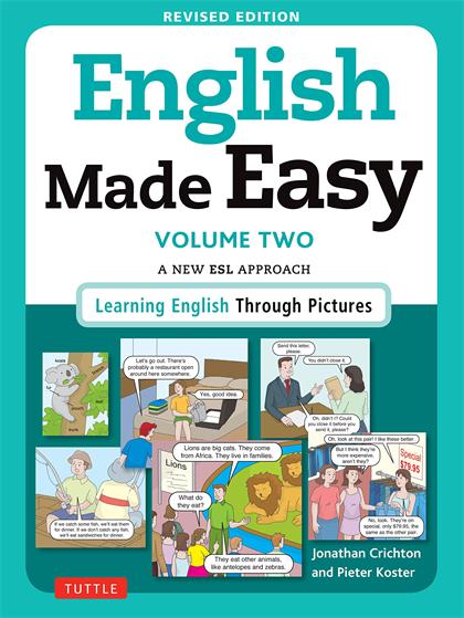 English Made Easy Volume Two：A New ESL Approach：Learning English Through Pictures