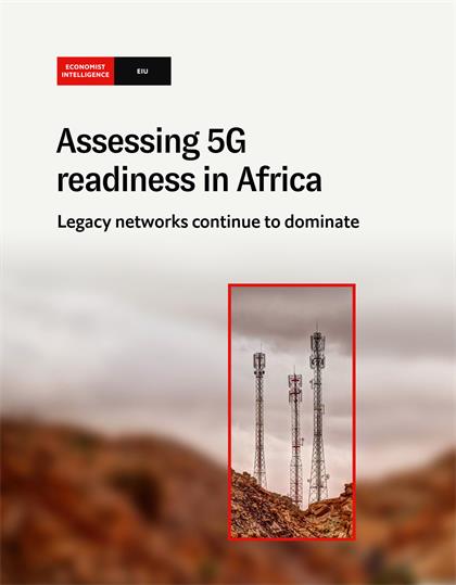 经济学人智库（EIU）：Assessing 5G readiness in Africa