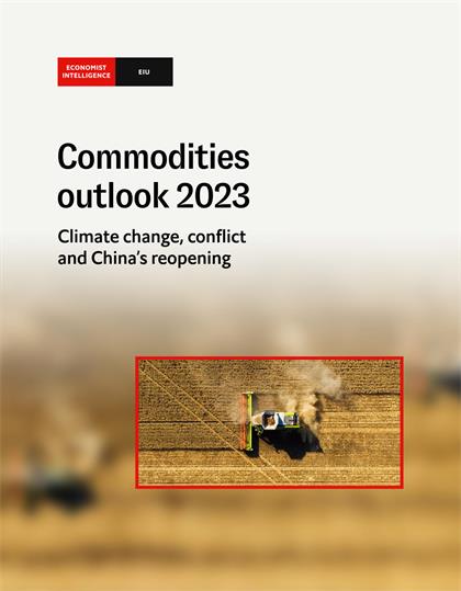 经济学人智库（EIU）：Commodities in 2023