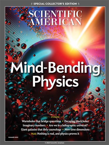 科学美国人（Scientific American）Mind Bending Physics Summer 2023