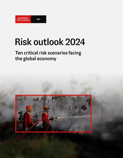 经济学人智库（EIU）：Risk Outlook 2024