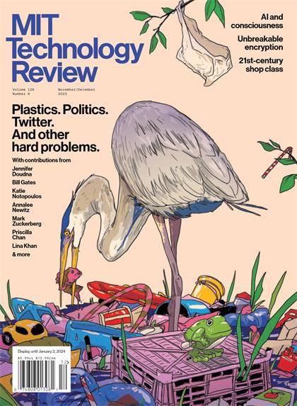麻省理工科技评论（MIT Technology Review）2023年11-12月合刊