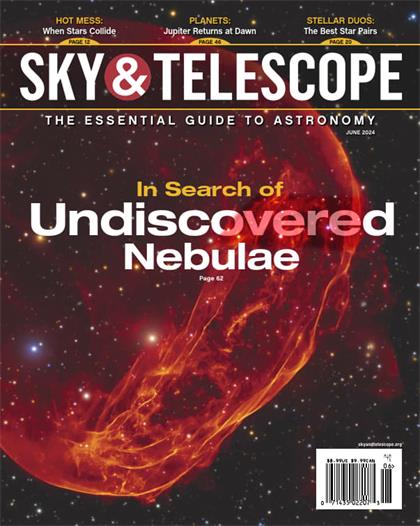 天空与望远镜（Sky & Telescope）2024年6月