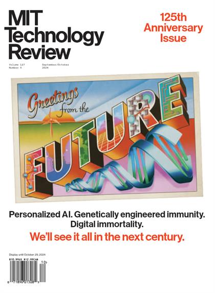 麻省理工科技评论（MIT Technology Review）2024年9-10月