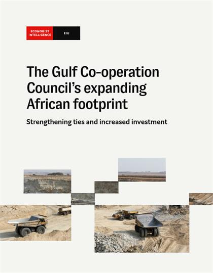 经济学人智库（EIU）：The Gulf Co operation Councils expanding African footprint 2024