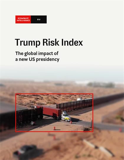 经济学人智库（EIU）：Trump Risk Index 2024