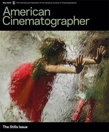 美国电影摄影师（American Cinematographer）2025年5月
